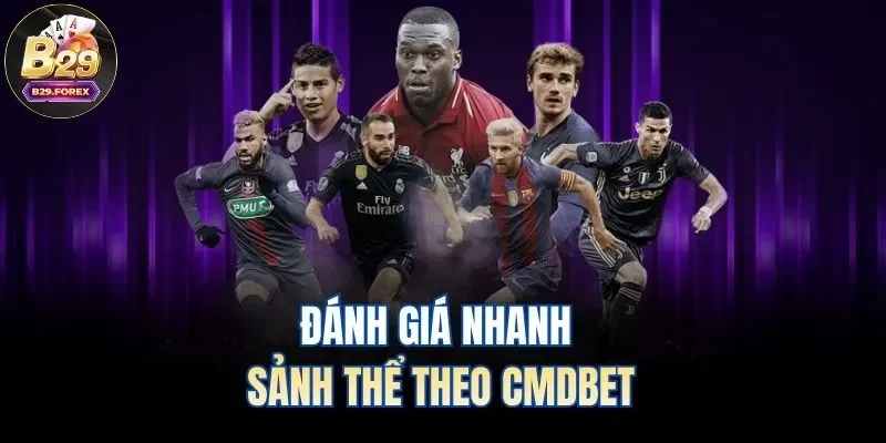 Đánh giá nhanh sảnh thể theo CMDBET