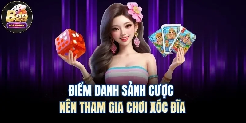 Điểm danh sảnh cược nên tham gia chơi xóc đĩa