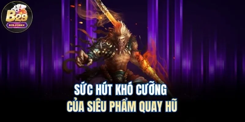 Sức hút khó cưỡng của siêu phẩm quay hũ